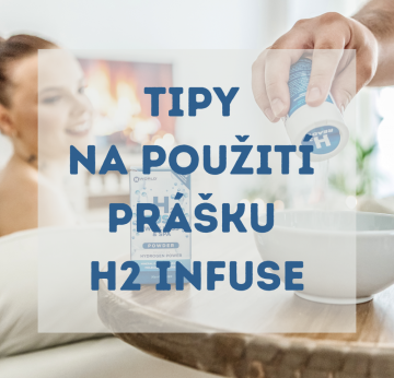 Tipy na použití prášku H2 inFuse