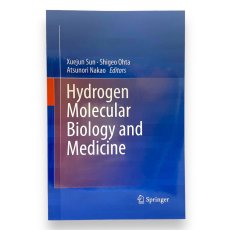Xuejun Sun, Shigeo Ohta, Atsunori Nakao – Hydrogen Molecular Biology and Medicine